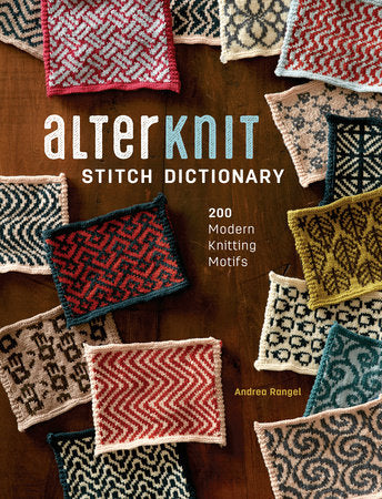 Book cover with wooden background and colourful knitted patterned swatches scatter around and the text, “AlterKnit Stitch Dictionary. 200 Modern Knitting Motifs. Andrea Rangel.”