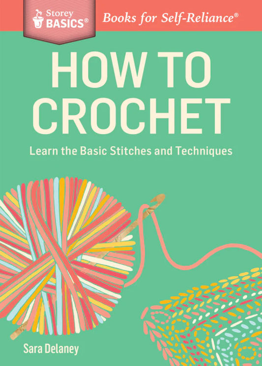 How to Crochet, by Sara Delaney