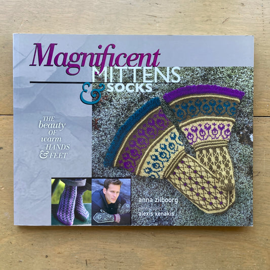 Magnificent Mittens & Socks, by Anna Zilboorg