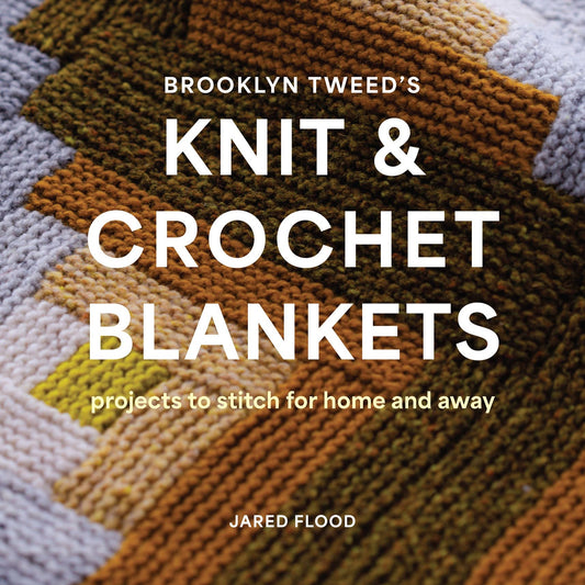 Cover of Brooklyn Tweed's Knit & Crochet Blankets book.